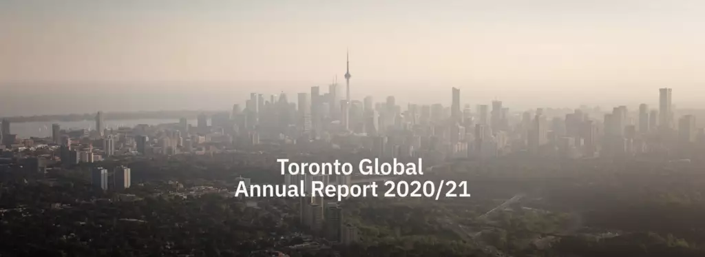 Annual report 2020 2021 Tornto global Toronto Region